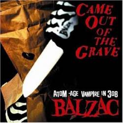 Balzac : Came Out of the Grave